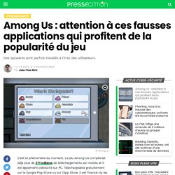 Among Us : attention à ces fausses applications qui profitent de la popularité du jeu