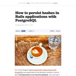 How to persist hashes in Rails applications with PostgreSQL