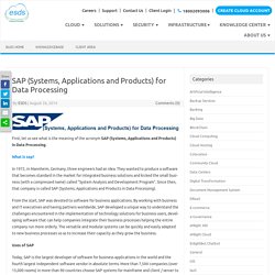 SAP (Systems, Applications and Products) for Data Processing