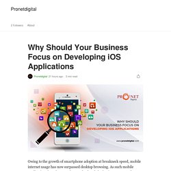 Why Should Your Business Focus on Developing iOS Applications