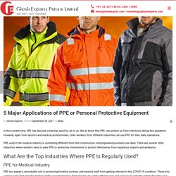 5 Major Applications of PPE or Personal Protective Equipment