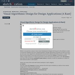 Visual Algorithmic Design for Design Applications (A Rant]