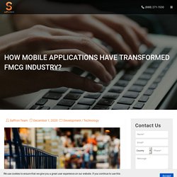 How Mobile Applications Have Transformed FMCG Industry? - Saffron Tech