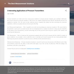 3 Interesting Applications of Pressure Transmitters