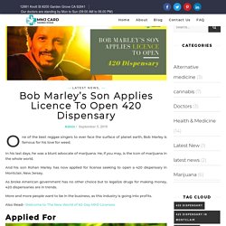 Bob Marley’s Son Applies Licence To Open 420 Dispensary