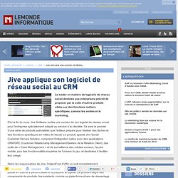 Jive applique son logiciel de réseau social au CRM