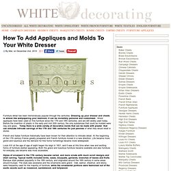 How To Add Appliques and Molds To Your White Dresser