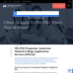 I Want To Apply To MD/PHD, What's That All About?