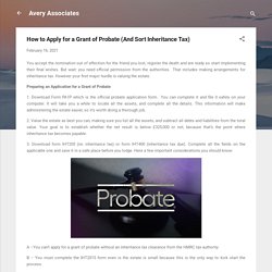 How to Apply for a Grant of Probate (And Sort Inheritance Tax)