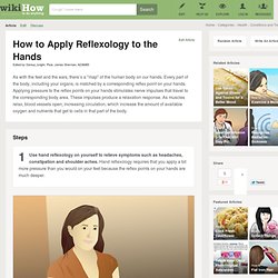 How to Apply Reflexology to the Hands: 13 Steps