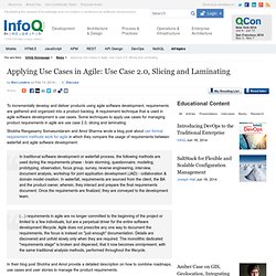 Applying Use Cases in Agile: Use Case 2.0, Slicing and Laminating