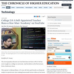 College 2.0: A Self-Appointed Teacher Runs a One-Man 'Academy' on YouTube - Technology