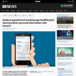 Medical appointment booking app HealthEngine sharing clients' personal information with lawyers