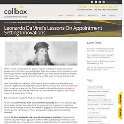 Leonardo Da Vinci’s Lessons On Appointment Setting Innovations