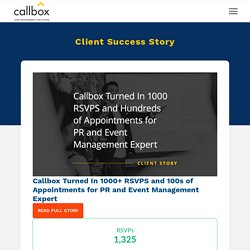 Callbox Turned In 1000+ RSVPS and 100s of Appointments for PR and Event Management Expert