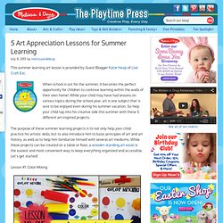 5 Art Appreciation Lessons for Summer Learning - Melissa & Doug Blog