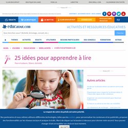 25 idées pour apprendre à lire, activités pour enfants.