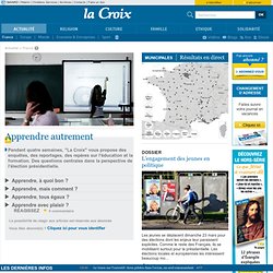 www.la-croix.com/Actualite/S-informer/France/Apprendre-autrement-_NP_-2011-05-19-616691