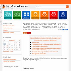 Apprendre à circuler sur Internet - Un enjeu pour la sécurité et l’éducation des jeunes