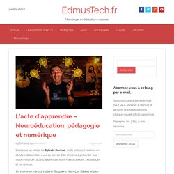 L'acte d'apprendre – Neuroéducation, pédagogie et numérique