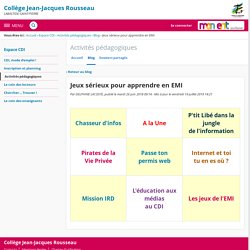 Jeux sérieux pour apprendre en EMI - Activités pédagogiques - Collège Jean-Jacques Rousseau