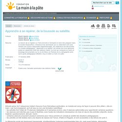 Apprendre à se repérer, de la boussole au satellite.