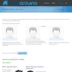 Apprendre a utiliser l'arduino ! Liste des tutoriels pour debuter!