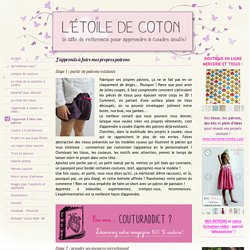 J'apprends à faire mes patrons - Le site pour apprendre à coudre seul(e)! !