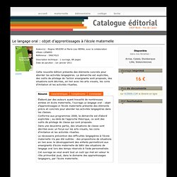 Le langage oral : objet d’apprentissages à l’école maternelle - Catalogue du SCÉRÉN/CRDP Nord - Pas de Calais