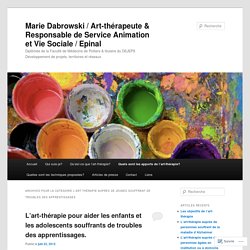 Marie Dabrowski / Art-thérapeute & Responsable de Service Animation et Vie Sociale / Epinal