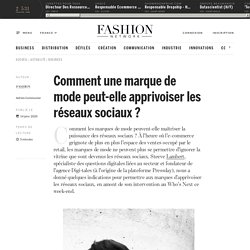 Comment une marque de mode peut-elle apprivoiser les réseaux sociaux ? - Actualité : business (#1174785)