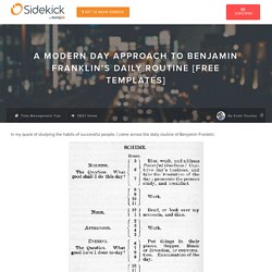 A Modern Day Approach To Benjamin Franklin’s Daily Routine [Free Templates]