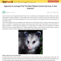 Approach to manage Find The Best Rodent Control Services In San Antonio?