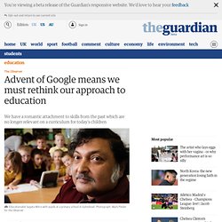 Advent of Google means we must rethink our approach to education