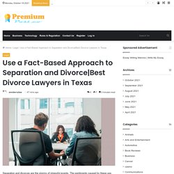 Fact-Based Approach to Separation and Divorce