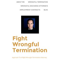 Approach To A Right Wrongful Termination Attorney