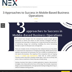 3 approaches to achieving success in mobile-based business operations