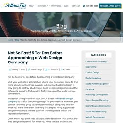 Not So Fast! 5 To-Dos Before Approaching a Web Design Company