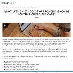 What is the Method of Approaching Adobe Acrobat Customer Care? - Helpdesk NZ