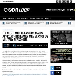 OODA Loop - FBI Alert: Middle-Eastern Males Approaching Family Members of US Military Personnel