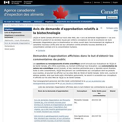 Gouvernement du Canada - Projet des Avis de demande d'approbation relatifs à la biotechnologie - Demandes d'approbation affichées dans le but d'obtenir les commentaires du public