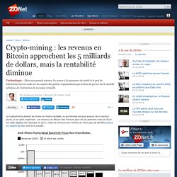 Crypto-mining : les revenus en Bitcoin approchent les 5 milliards de dollars, mais la rentabilité diminue