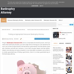 Finding an Appropriate Vancouver Bankruptcy Attorney - Bankruptcy Attorney