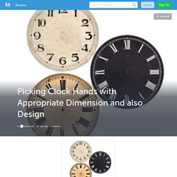 Picking Clock Hands with Appropriate Dimension and also Design (with image) · USAclocks