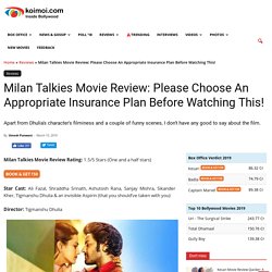 Milan Talkies Movie Review: Please Choose An Appropriate Insurance Plan Before Watching This!