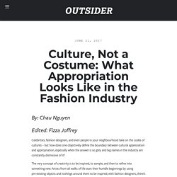 Culture, Not a Costume: What Appropriation Looks Like in the Fashion Industry — OUTSIDER