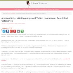 Amazon Sellers Getting Approval To Sell In Amazon’s Restricted Categories - Eleanor Prior