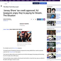 ‘Jersey Shore’ tax credit approved; NJ taxpayers angry they’re paying for Snooki, The Situation