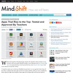 Apps That Rise to the Top: Tested and Approved By Teachers