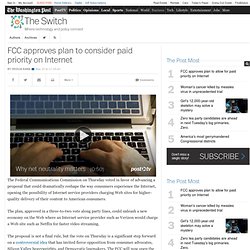 FCC approves plan to consider paid priority on Internet